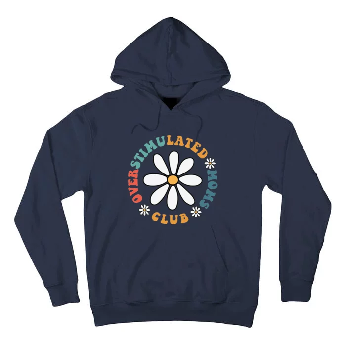 Overstimulated Moms Club Groovy Funny Trendy Words On Back Tall Hoodie