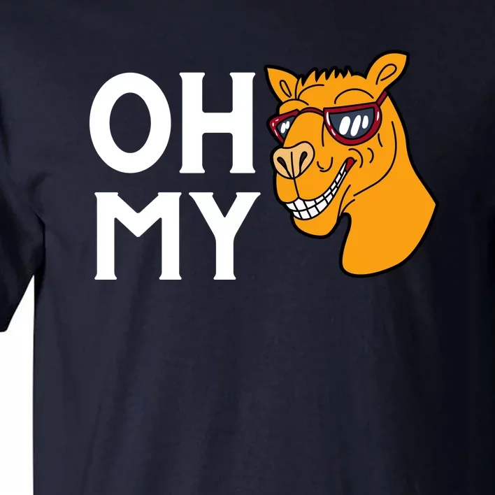 Oh My Camels Funny Tall T-Shirt