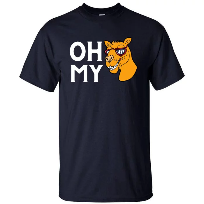 Oh My Camels Funny Tall T-Shirt