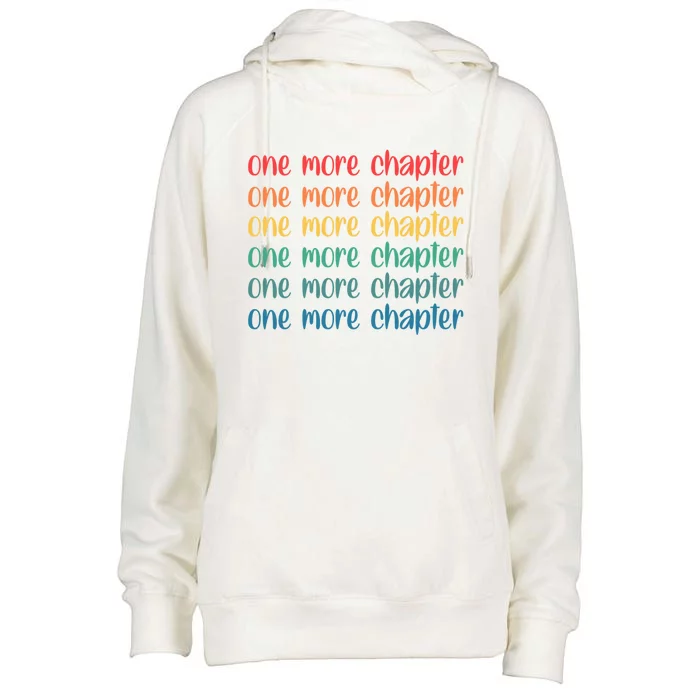 One More Chapter Funny Book Lover Bookworm Nerd Love Reading Funny Gift Womens Funnel Neck Pullover Hood