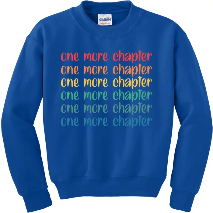 One More Chapter Funny Book Lover Bookworm Nerd Love Reading Funny Gift Kids Sweatshirt