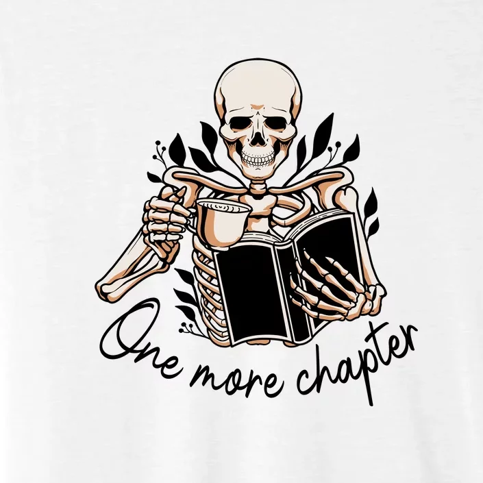 One More Chapter Funny Skeleton Reading Books Gift Cute Reading ChromaSoft Performance T-Shirt