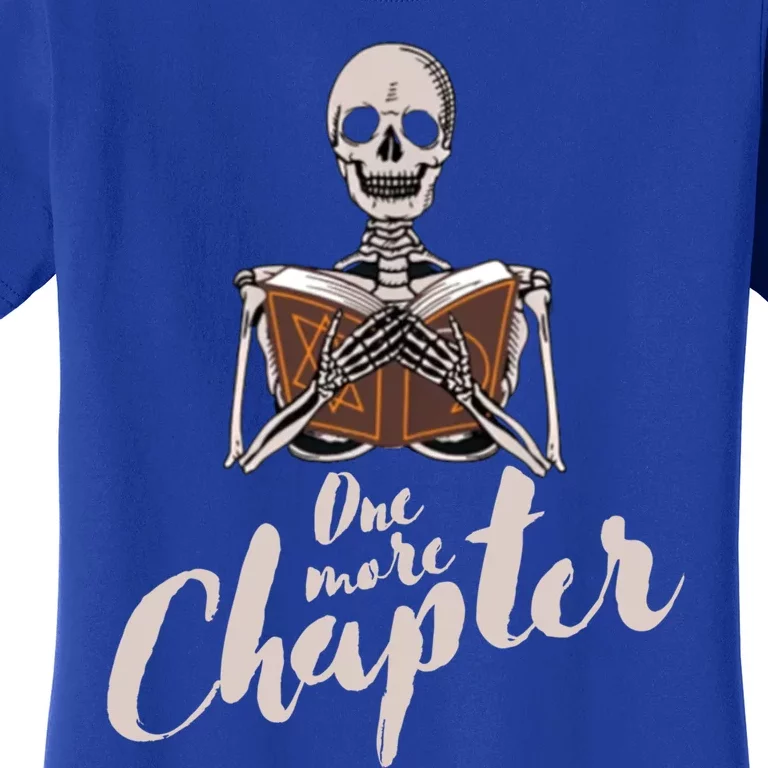 One More Chapter Skeleton Reading Bookaholic Bookish Funny Great Gift Women's T-Shirt