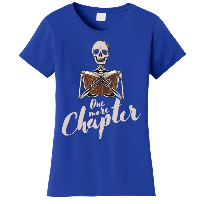 One More Chapter Skeleton Reading Bookaholic Bookish Funny Great Gift Women's T-Shirt