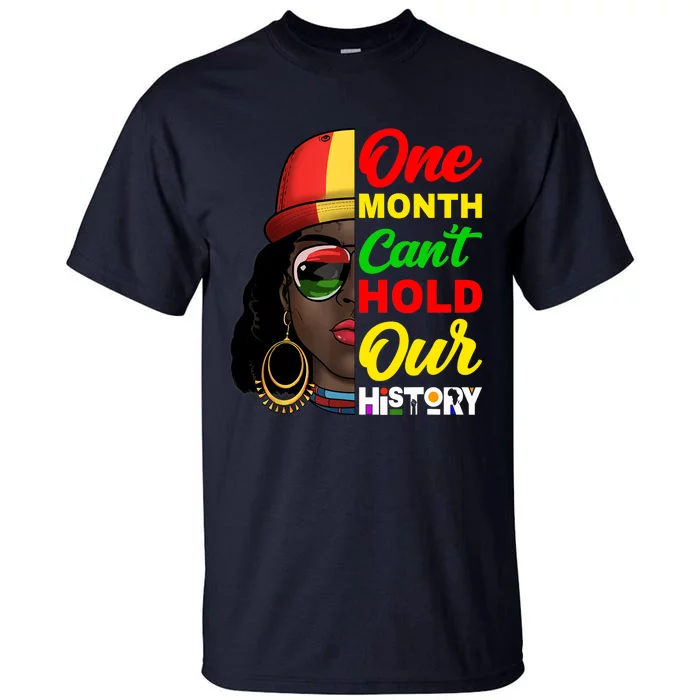 One Month Can't Hold Our History Melanin African Afro Hair Tall T-Shirt