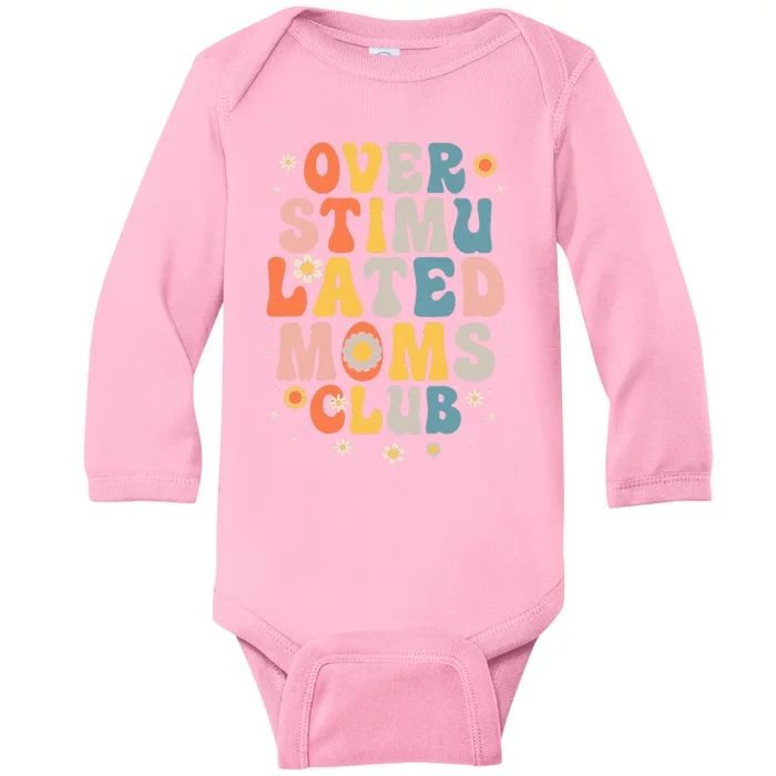 Overstimulated Moms Club Funny Saying Groovy Baby Long Sleeve Bodysuit