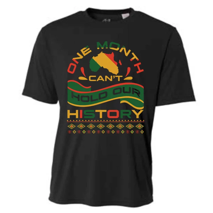 One Month Cant Hold Our History African Black History Month Cooling Performance Crew T-Shirt