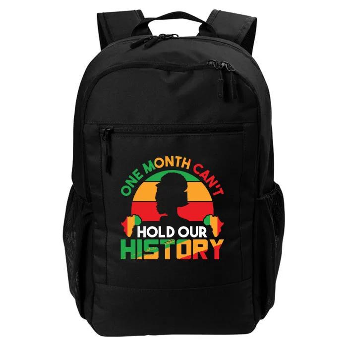 One Month Cant Hold Our History Black History Month Daily Commute Backpack