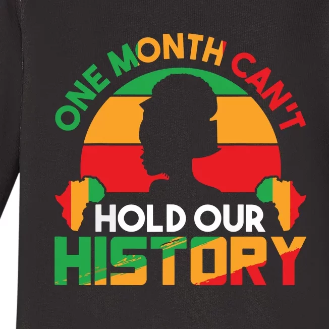 One Month Cant Hold Our History Black History Month Baby Long Sleeve Bodysuit