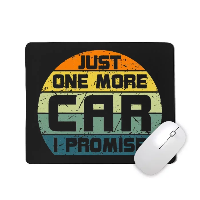 One More Car I Promise Vintage Car Enthusiast Retro Car Guys Mousepad