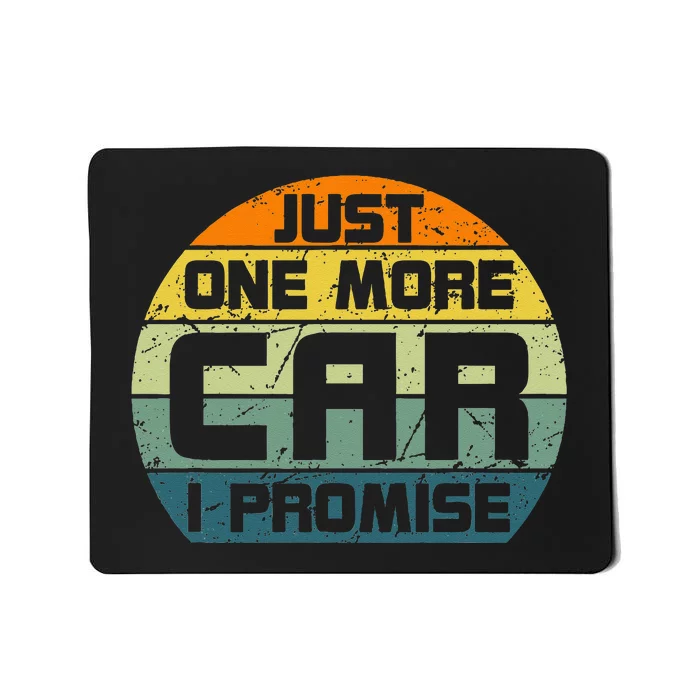 One More Car I Promise Vintage Car Enthusiast Retro Car Guys Mousepad