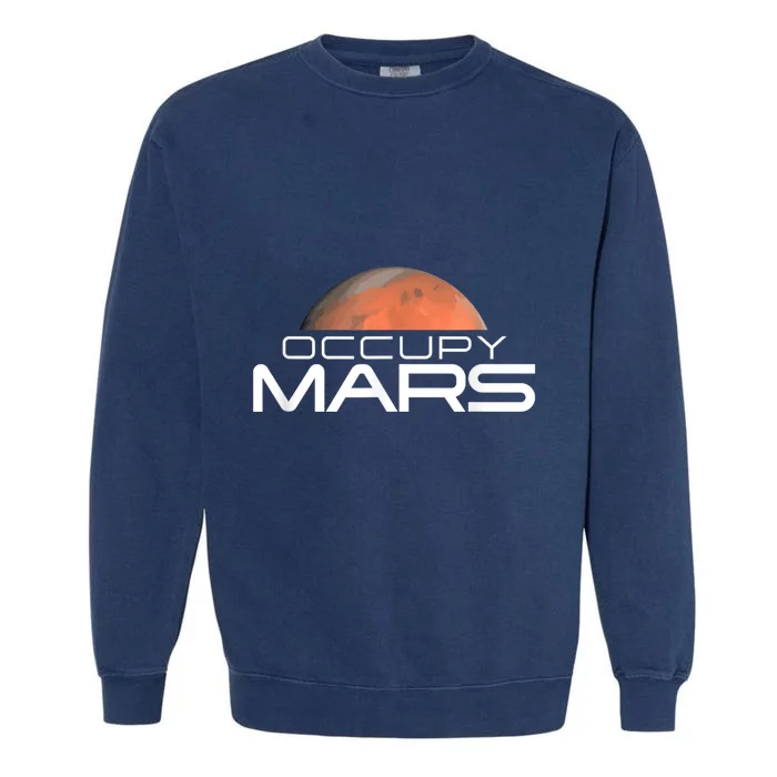 Occupy Mars Colonize Space Garment-Dyed Sweatshirt