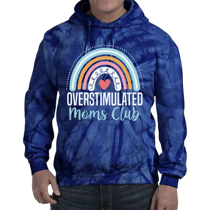 Overstimulated Moms Club Funny Motherhood Trendy Mom Groovy Tie Dye Hoodie