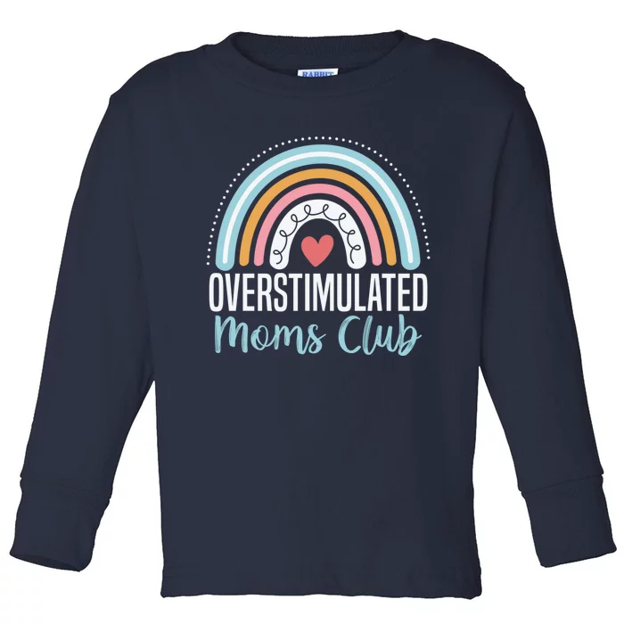 Overstimulated Moms Club Funny Motherhood Trendy Mom Groovy Toddler Long Sleeve Shirt