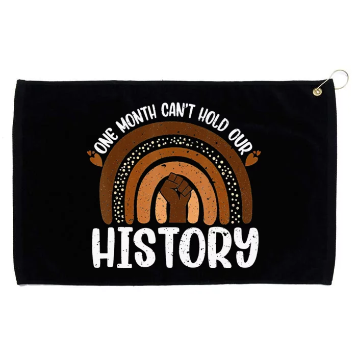 One Month can't Hold Our History Melanin Black History Grommeted Golf Towel