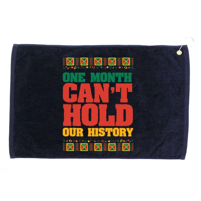 One Month Can't Hold Our History Bhm African American Gift Grommeted Golf Towel