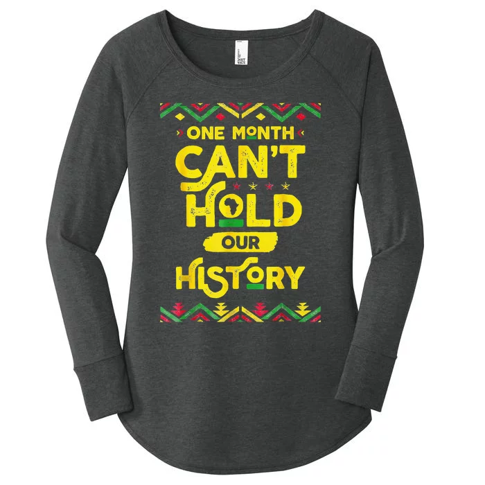 One Month Can't Hold Our History African Black History Women's Perfect Tri Tunic Long Sleeve Shirt