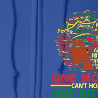 One Month Can't Hold Our History Cute African Melanin Queen Funny Gift Full Zip Hoodie