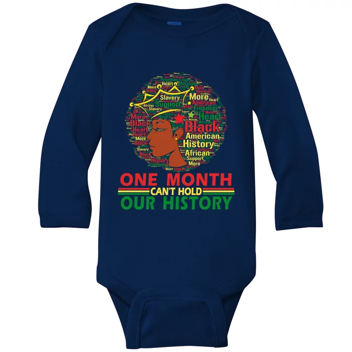 One Month Can't Hold Our History Cute African Melanin Queen Funny Gift Baby Long Sleeve Bodysuit