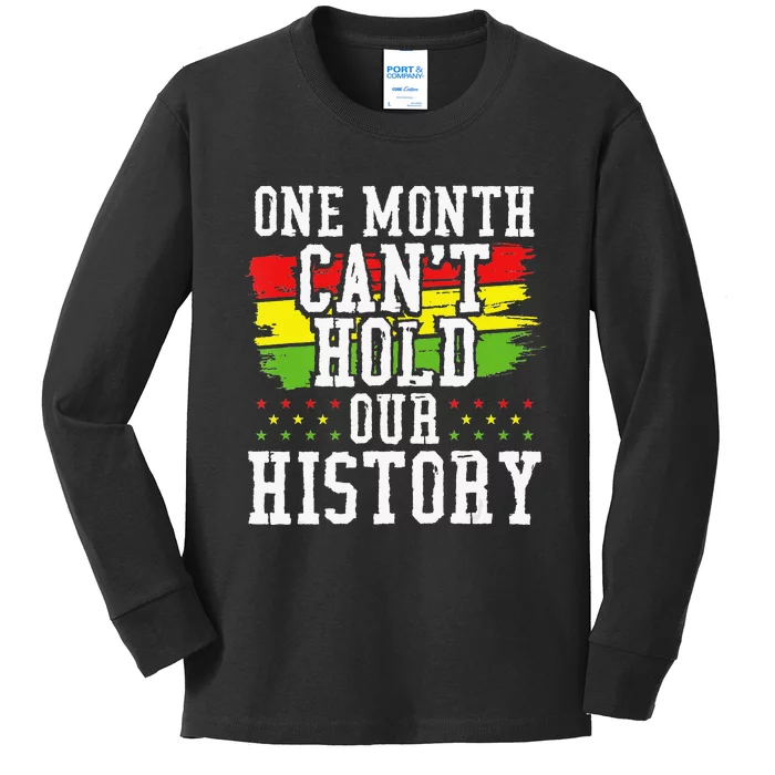 One Month Cant Hold Our History African Pride Apparel Kids Long Sleeve Shirt