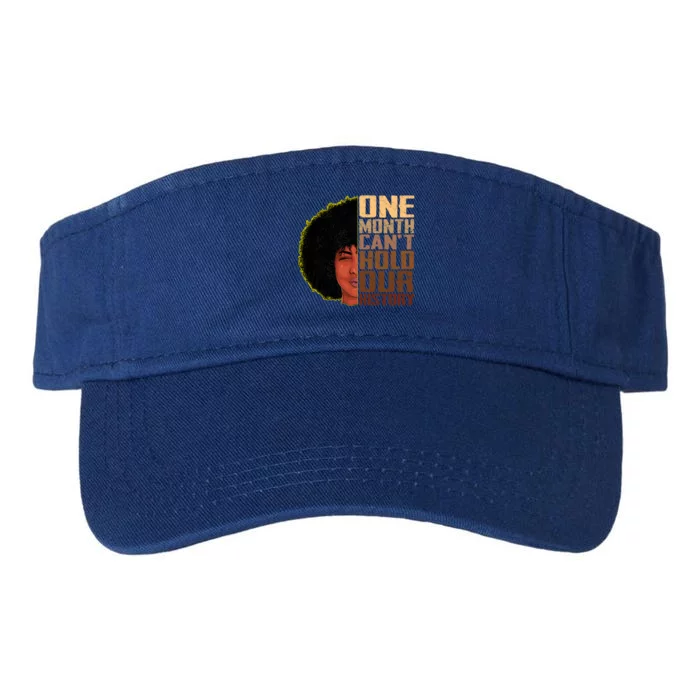 One Month Can't Hold Our History Melanin African Gift Valucap Bio-Washed Visor