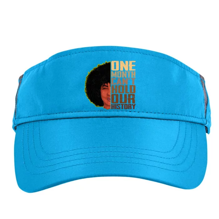 One Month Can't Hold Our History Melanin African Gift Adult Drive Performance Visor