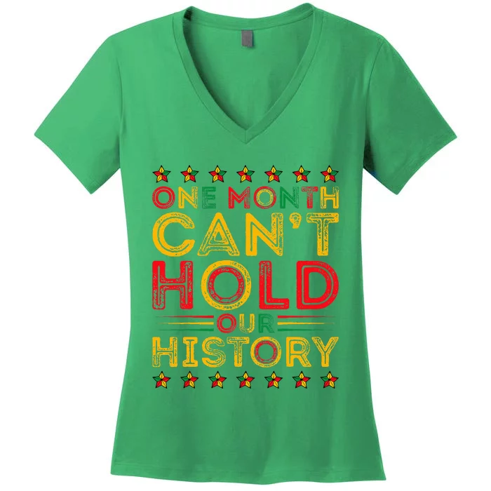 One Month Cant Hold Our History Pan African Black History Women's V-Neck T-Shirt