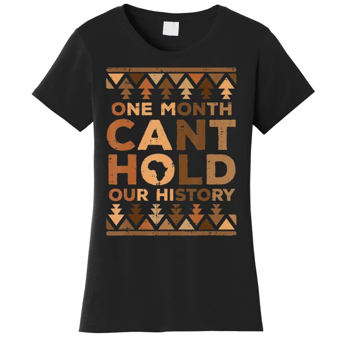 One Month Cant Hold Our History Black African Women's T-Shirt