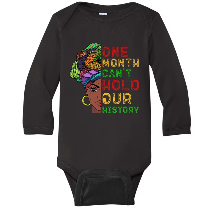 One Month Can't Hold Our History Black History Month Baby Long Sleeve Bodysuit