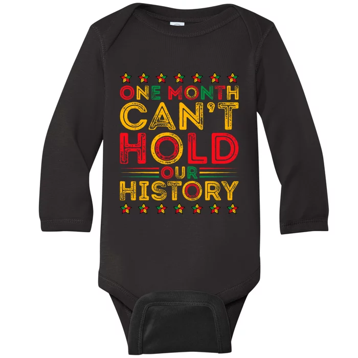 One Month Cant Hold Our History Pan African Black History Baby Long Sleeve Bodysuit