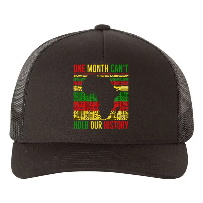 One Month Cant Hold Our History Pan African Black History Yupoong Adult 5-Panel Trucker Hat