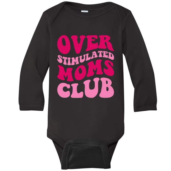 Overstimulated Moms Club Funny Saying Groovy Wo Baby Long Sleeve Bodysuit