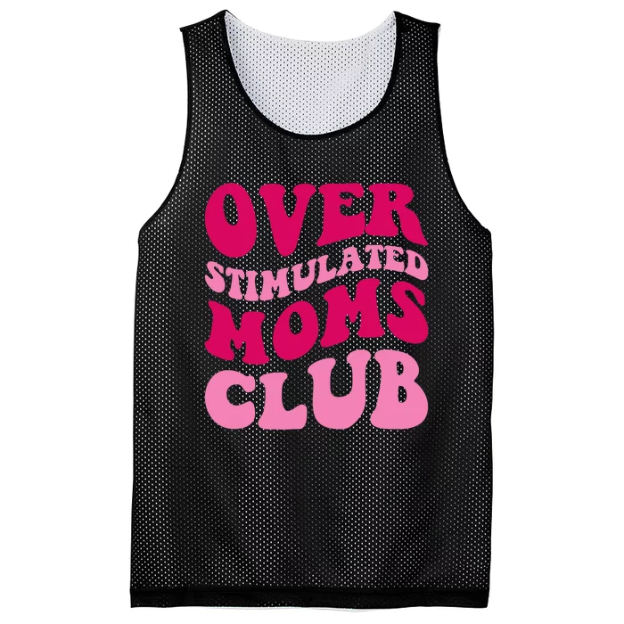 Overstimulated Moms Club Funny Saying Groovy Wo Mesh Reversible Basketball Jersey Tank