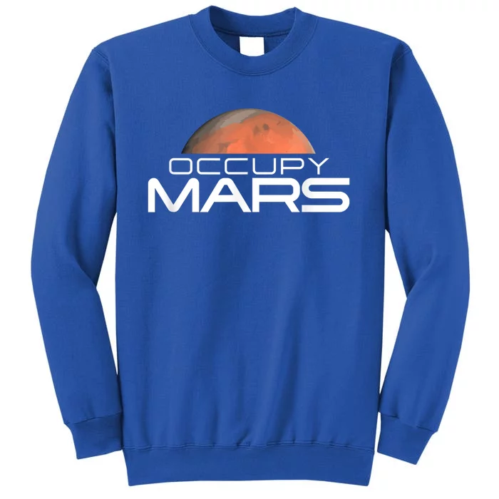 Occupy Mars Colonize Space Sweatshirt