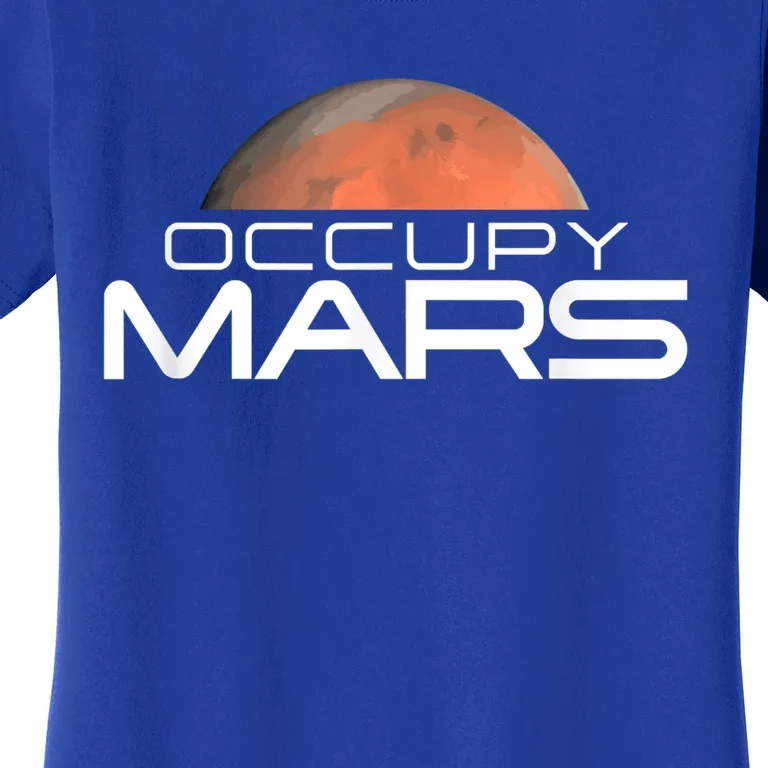 Occupy Mars Colonize Space Women's T-Shirt