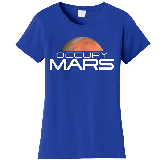 Occupy Mars Colonize Space Women's T-Shirt