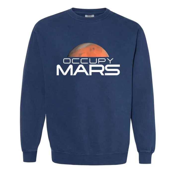 Occupy Mars Colonize Space Garment-Dyed Sweatshirt