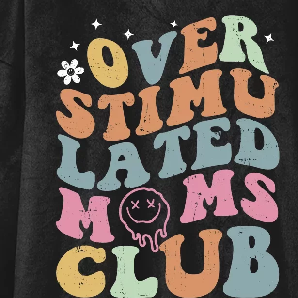 Overstimulated Moms Club Funny Saying Groovy Wo Hooded Wearable Blanket