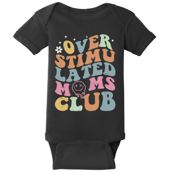 Overstimulated Moms Club Funny Saying Groovy Wo Baby Bodysuit