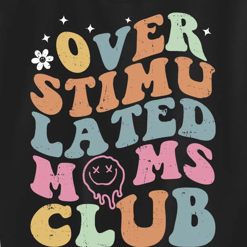 Overstimulated Moms Club Funny Saying Groovy Wo Kids Sweatshirt