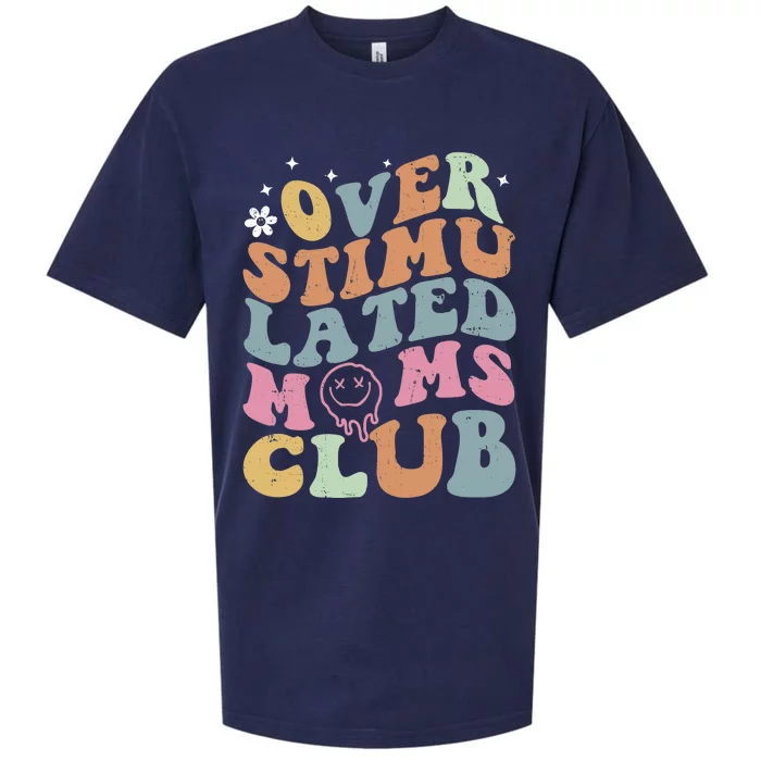 Overstimulated Moms Club Funny Saying Groovy Wo Sueded Cloud Jersey T-Shirt