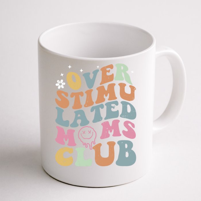 Overstimulated Moms Club Funny Saying Groovy Wo Front & Back Coffee Mug