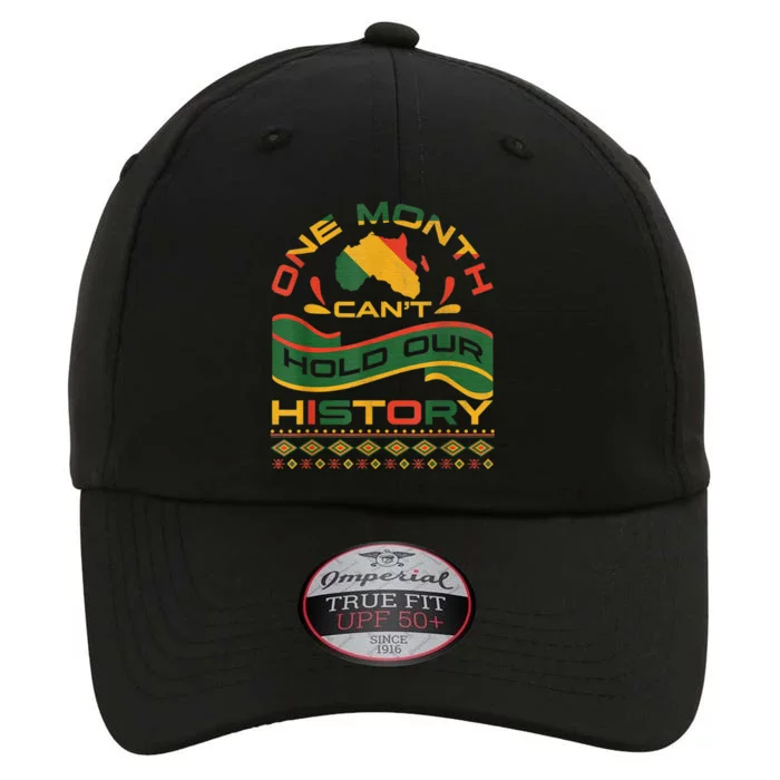 One Month Can't Hold Our History African Black History Month The Original Performance Cap