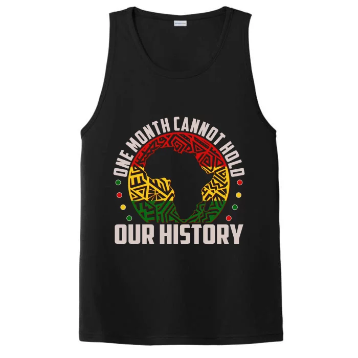 One Month Cannot Hold Our History Black History Month Performance Tank