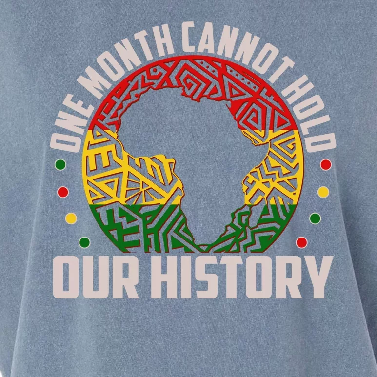 One Month Cannot Hold Our History Black History Month Garment-Dyed Women's Muscle Tee