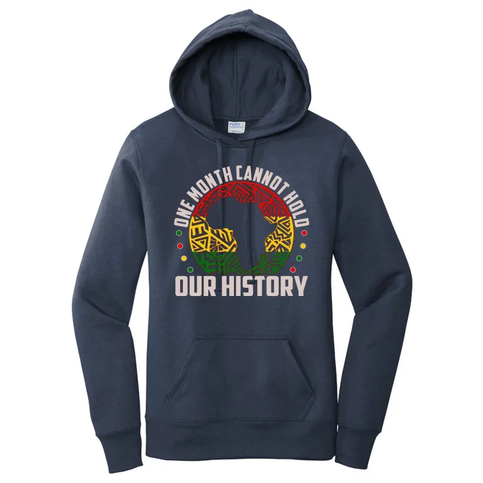 One Month Cannot Hold Our History Black History Month Women's Pullover Hoodie