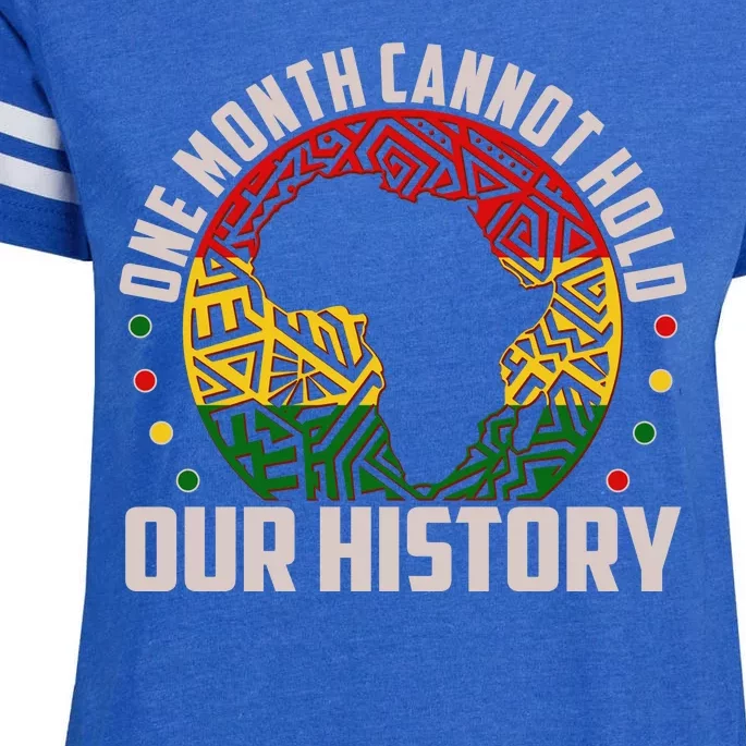 One Month Cannot Hold Our History Black History Month Enza Ladies Jersey Football T-Shirt