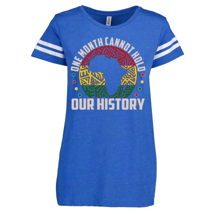 One Month Cannot Hold Our History Black History Month Enza Ladies Jersey Football T-Shirt