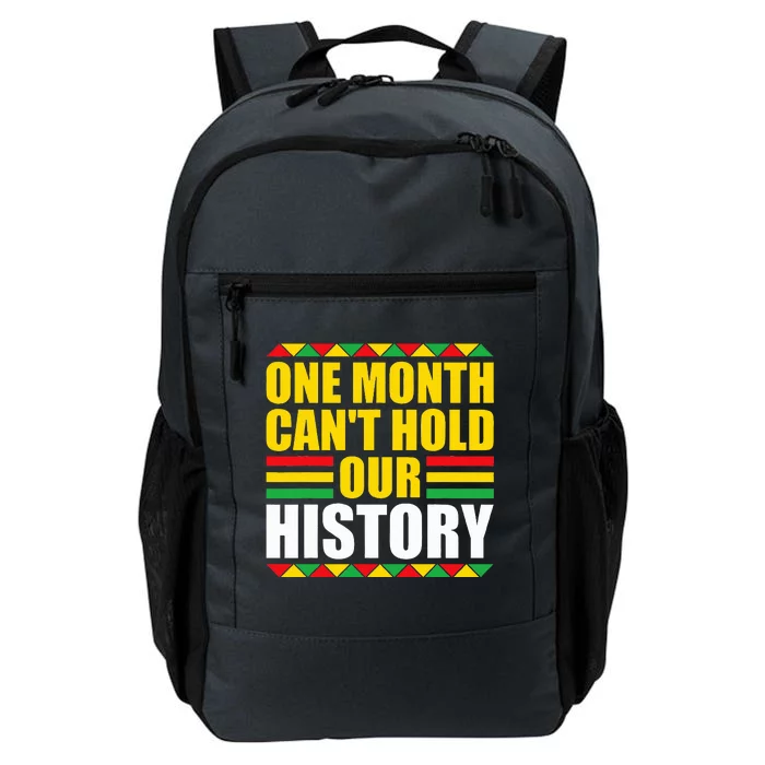 One Month Cant Hold Our History Pan African Black History Daily Commute Backpack