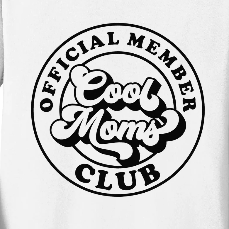 Offical Member Cool Moms Club Mom Life Funny Mothers Day Kids Long Sleeve Shirt